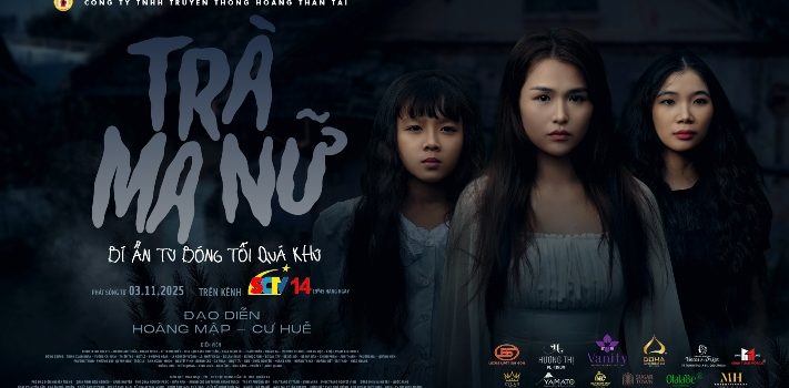 Con gái Hoàng Mập ám ảnh bởi những bi kịch của nhân vật cùng những hồn ma vật vờ trong phim “Trà Ma Nữ”